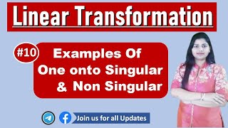 6 Example of One oneOnto SingularNon Singular Linear Transformation For BSc and Engineering math [upl. by Ehgit]