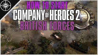 How to Open as the British Forces UKF  Company of Heroes 2 Faction Guide [upl. by Mildred]