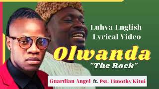 Guardian Angel X Pastor Timothy Kitui Olwanda The Rock Luhya English Lyrical Video [upl. by Ariahs848]