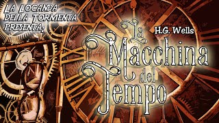 Audiolibro La macchina del tempo  HG Wells [upl. by Ecnerewal]