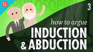 How to Argue  Induction amp Abduction Crash Course Philosophy 3 [upl. by Aztiram]