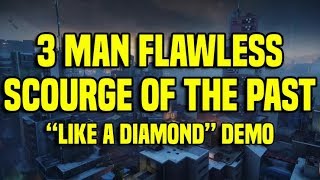 3 Man Flawless Scourge of the Past Full Raid  quotDiamond Runquot  Destiny 2 [upl. by Anma]