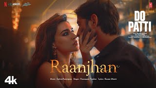 Raanjhan  Kriti Sanon  Shaheer Sheikh  Parampara Tandon  SachetParampara  Official Music Video [upl. by Emirak]