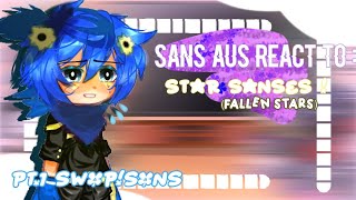 ✨ Sans AUs react to Star SansesFallen Stars  13 [upl. by Angadresma]