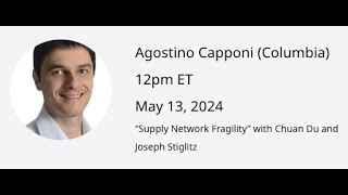 Agostino Capponi Columbia “Supply Network Fragility” [upl. by Ahsinid]