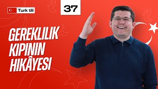 Gereklilik Kipinin Hikâyesi  37dars  Turk tilini 0 dan organish [upl. by Luapnhoj]