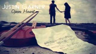 Justin Garner  Open Heart [upl. by Stephana]