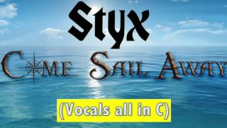 Come Sail Away  Vocals all in C [upl. by Jessika]