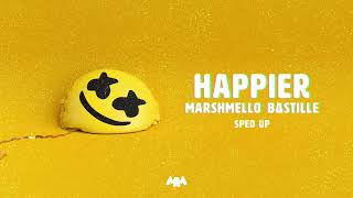 Marshmello ft Bastille  Happier SpedUpFast Version [upl. by Airahs74]