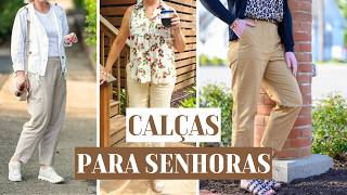 CALÇAS para SENHORAS de 50 60 70 80 anos  ROUPAS com CALÇAS para MULHERES MADURAS E ELEGANTES [upl. by Gennaro277]