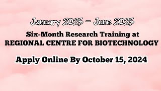 REGIONAL CENTRE FOR BIOTECHNOLOGY SixMonth Research Training  Apply Online by OCTOBER 15 2024 [upl. by Gustafson]