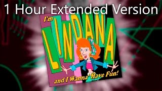 Phineas and Ferb  Im Lindana and I Wanna Have Fun 1 Hour Extended Version [upl. by Norrv]