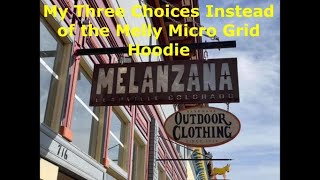 Three Great Alternatives to the Melanzana Microgrid Hoodie [upl. by Yrrem]