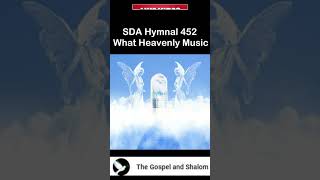 SDA Hymnal 452 What Heavenly Music [upl. by Nary]