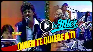 1990  QUIEN TE QUIERE A TI  Los Mier  En vivo losmier [upl. by Feliza955]