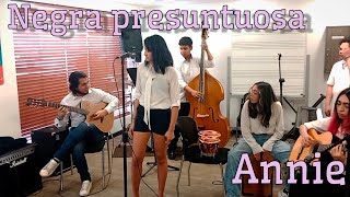 Negra presuntuosa cover by Annie [upl. by Nette]