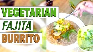 How to make a Healthy Chipotle Vegetarian Fajita Burrito Wrap Recipe w Soy Meat  Vegan Veggie Food [upl. by Munsey]