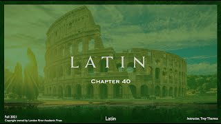 Wheelocks Latin Chapter 40 2021 updated [upl. by Llerral966]