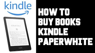 How To Buy Books Kindle Paperwhite  Amazon Kindle Paperwhite How To Buy EBooks on Device amp Website [upl. by Bernt]