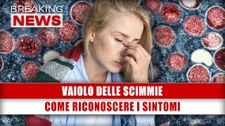 Vaiolo Delle Scimmie Come Riconoscere I Sintomi [upl. by Sena]