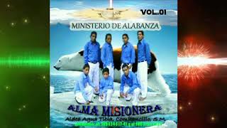 Alma Misionera VoL001 Álbum Completo [upl. by Theola828]