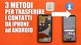 Come Trasferire I Contatti da iPhone ad Android 3 Modi Semplici amp Gratuiti [upl. by Nagam]