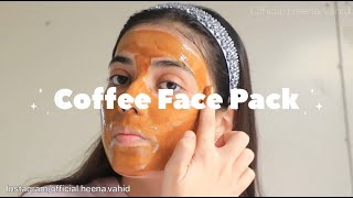 Coffee Face Pack for Skin Brightening Easy Remedy  Official Heena Vahid [upl. by Sholeen]