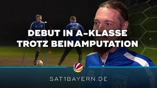 Trotz Beinamputation Fußballer kickt in fränkischer AKlasse mit [upl. by Tyree]