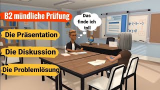 Mündliche Prüfung Deutsch B2  Die Präsentation die Diskussion und die Problemlösung [upl. by Kelvin]