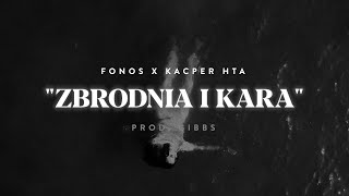 Kacper HTA x Fonos  Zbrodnia i Kara prod Gibbs [upl. by Siahc327]