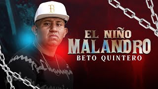 Beto Quintero  El Niño Malandro  Video oficial [upl. by Zoubek]