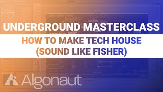 How to make Tech House Sound like Fisher  Algonaut [upl. by Hancock]