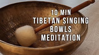 Connect with Your Spirit 10 Minute Tibetan Singing Bowls Meditation  Sound Healing For Relaxation [upl. by Hedvige957]