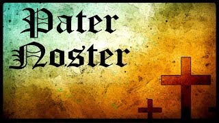 † PATER NOSTER  Notre Père LatinFrançais [upl. by Gula]