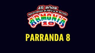 Armonía 10  Parranda 8 En Vivo Retro [upl. by Klecka]