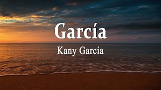 Kany García  García Letra [upl. by Endor]