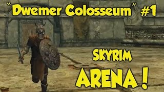 Skyrim THE ARENA quotDwemer Colosseumquot 1 Xbox One Mods [upl. by Cliffes]