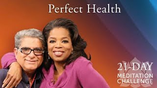 Day 22 Perfect Health 21DAYS MEDITATION CHALLENGE DEEPAK CHOPRA amp OPRAH [upl. by Racso]