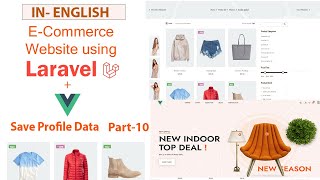 English Part 10 Build an Ecommerce website using laravel with vue js  Save Profile Data [upl. by Arezzini231]