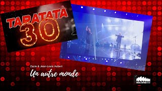 Taratata30ans  Un autre monde Zazie JeanLouis Aubert [upl. by Longley]