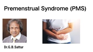 Premenstrual Syndrome PMS DrGBSattur  lifestyle hubli karnataka [upl. by Garrison775]