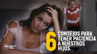 Cómo tener mas paciencia con los hijos  6 Consejos Súper Efectivos [upl. by Leveroni200]