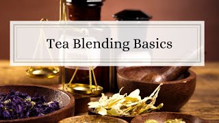 Tea Blending  Tips to get started and a basic recipe [upl. by Aleahcim878]