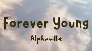 Alphaville  Forever Young Lyrics my fav song [upl. by Auqemahs]