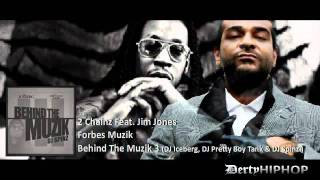 2 Chainz Feat Jim Jones  Forbes Muzik [upl. by Hoover]