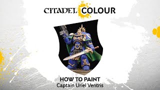 How to Paint Space Marines Captain Uriel Ventris [upl. by Mitzie687]