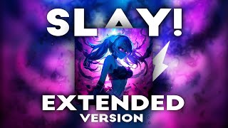 Eternxlkz  SLAY  Extended Version [upl. by Poucher33]