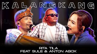 KALANGKANG  COVER BY RITA TILA FEAT SULE amp ANTON ABOX [upl. by Sidras]