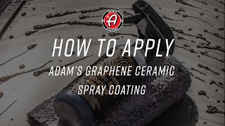 How To Apply Adams Graphene Ceramic Spray Coating Advanced [upl. by Gretchen]