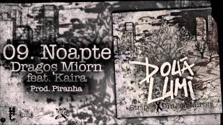 Dragos Miron  Noapte feat Kaira [upl. by Mckale]